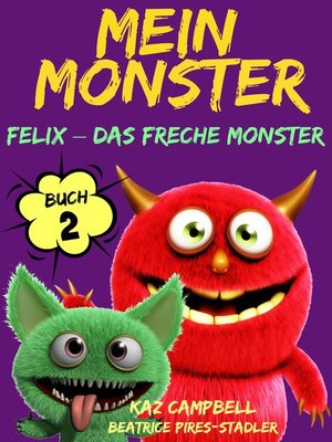 cover image of Felix,das freche Monster
